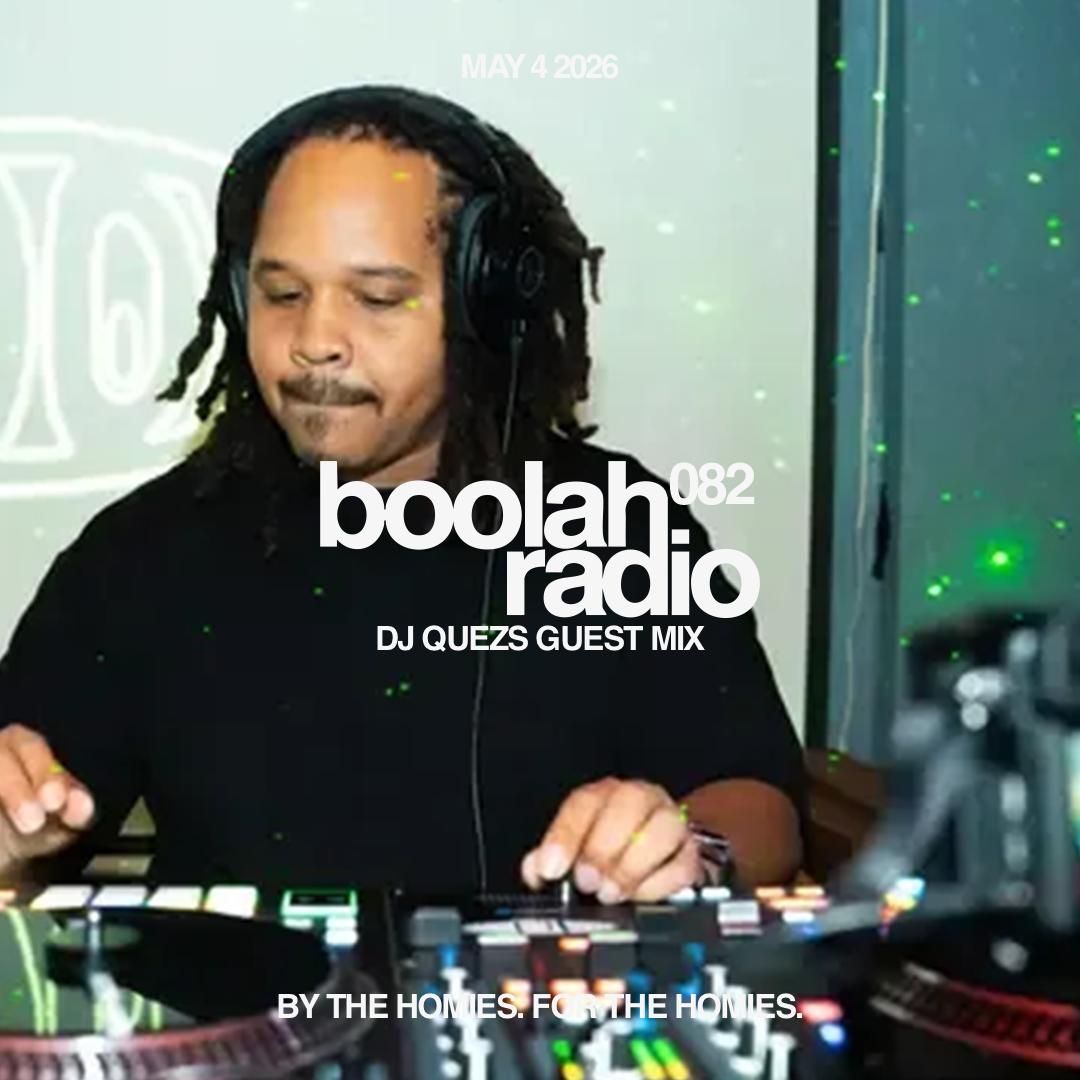 Mix 082: DJ Quezs Guest Mix — Boolah Radio